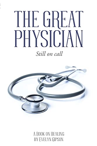 Imagen de archivo de The Great Physician: Still On Call a la venta por -OnTimeBooks-
