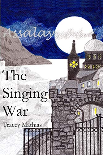 Stock image for The Singing War (Assalay Trilogy) for sale by Lucky's Textbooks