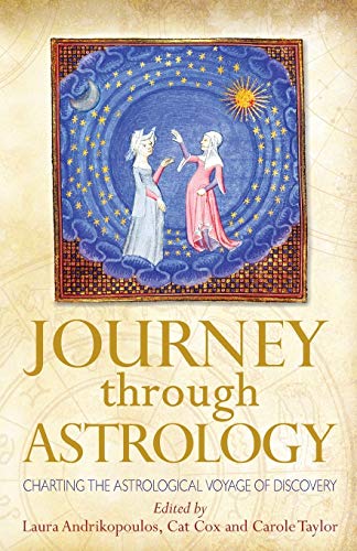 Beispielbild fr Journey through Astrology: Charting the Astrological Voyage of Discovery zum Verkauf von WorldofBooks
