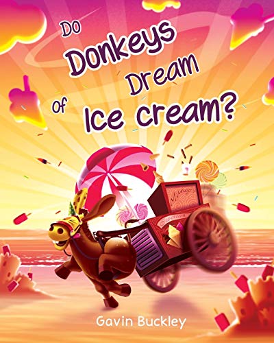 9780993277023: Do Donkeys Dream Of Ice Cream?