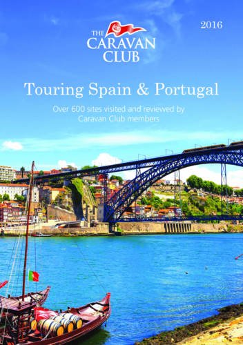Beispielbild fr Touring Spain & Portugal: A Guide to Touring and Over 600 Sites Visited and Reviewed by Caravan Club Members 2016 (Caravan Europe) zum Verkauf von AwesomeBooks