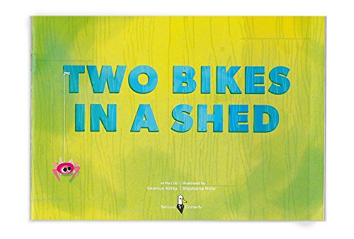 Stock image for Two Bikes in a Shed for sale by The Old Bookshelf