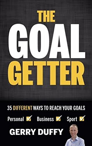 Stock image for The Goal Getter: 35 Different Way to Reach Your Goals for sale by WorldofBooks