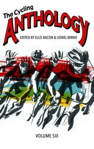 Beispielbild fr The Cycling Anthology: Volume 6 zum Verkauf von WorldofBooks