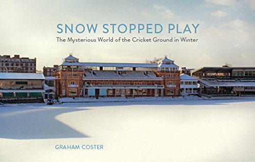 Stock image for Snow Stopped Play: The Mysterious World of the Cricket Ground in Winter for sale by WorldofBooks