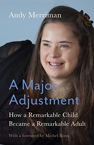 Stock image for A Major Adjustment: How a Remarkable Child Became a Remarkable Adult for sale by WorldofBooks