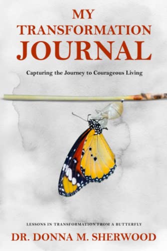 Beispielbild fr MY TRANSFORMATION JOURNAL: Capturing the Journey to Courageous Living zum Verkauf von Books Unplugged