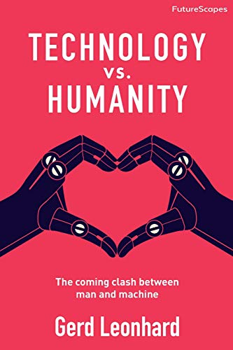 Imagen de archivo de Technology vs. Humanity: The Coming Clash Between Man and Machine (Futurescapes) a la venta por SecondSale