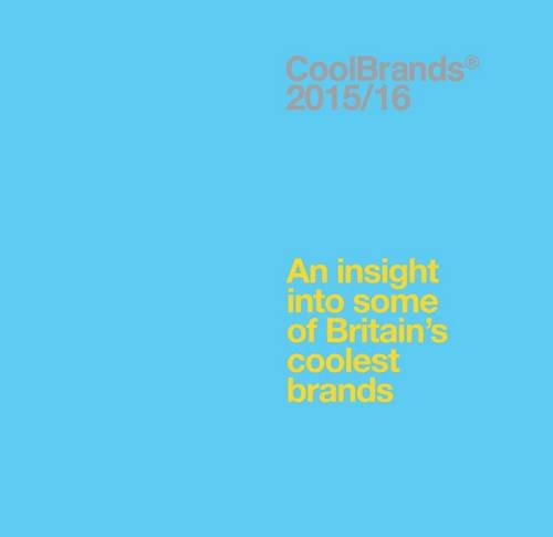 Stock image for Coolbrands 2015/2016: An Insight into Some of Britain's Coolest Brands for sale by AwesomeBooks