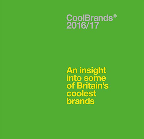 Stock image for Coolbrands: An Insight into Some of Britains Coolest Brands 2017 for sale by Brit Books