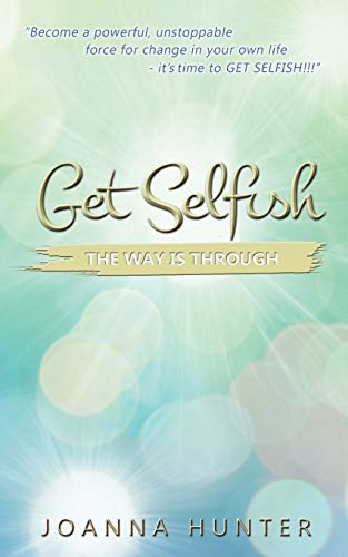 Imagen de archivo de Get Selfish- The Way Is Through a la venta por Better World Books Ltd