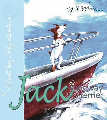 Stock image for Jack: The Runaway Terrier for sale by AwesomeBooks