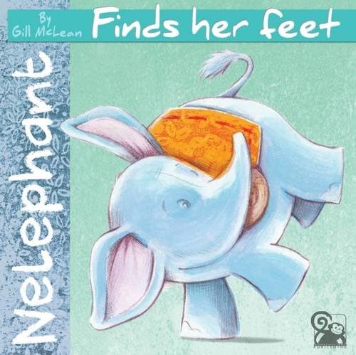 Beispielbild fr Nelephant: Finds Her Feet: Book 1 zum Verkauf von WorldofBooks