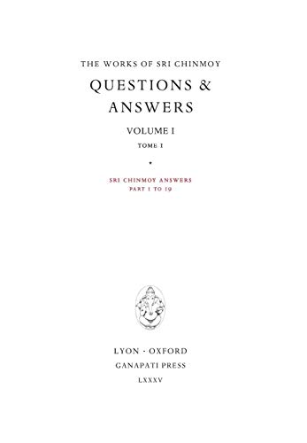 Stock image for Answers I; tome 1: Sri Chinmoy answers; parts 1 to 19 for sale by Ria Christie Collections