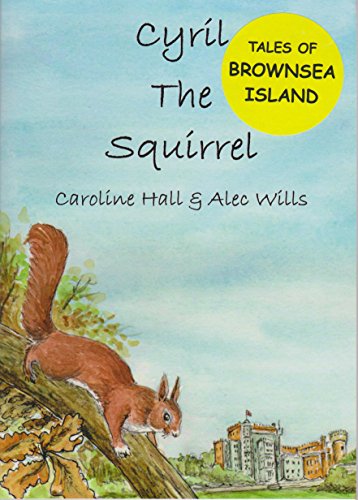 Stock image for Cyril the Squirrel - Brownsea Island children's book for sale by WorldofBooks