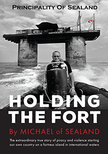 9780993320002: Principality of Sealand: Holding the Fort