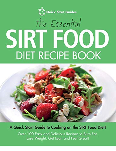 Beispielbild fr The Essential Sirt Food Diet Recipe Book: A Quick Start Guide To Cooking on The Sirt Food Diet! Over 100 Easy and Delicious Recipes to Burn Fat, Lose Weight, Get Lean and Feel Great! zum Verkauf von SecondSale