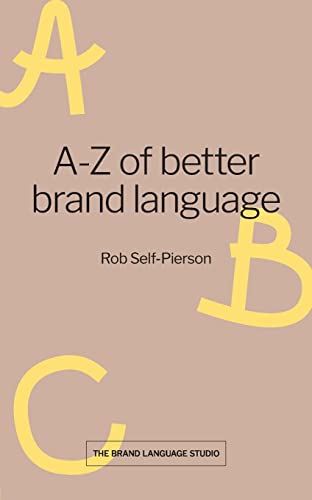 Imagen de archivo de A-Z of better brand language a la venta por GreatBookPrices