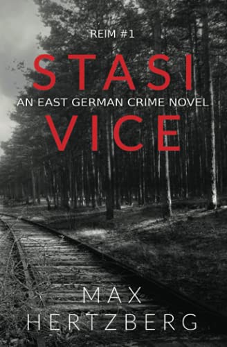 Imagen de archivo de Stasi Vice: An East German crime novel (Reim) a la venta por BooksRun