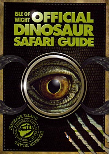 Beispielbild fr Isle of Wight Official Dinosaur Safari Guide zum Verkauf von WorldofBooks