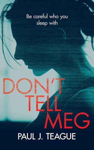 Beispielbild fr Don't Tell Meg: Volume 1 (Don't Tell Meg Trilogy) zum Verkauf von WorldofBooks