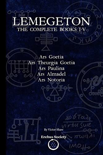 9780993328411: Lemegeton: The Complete Books I-V: Ars Goetia, Ars Theurgia Goetia, Ars Paulina, Ars Almadel, Ars Notoria