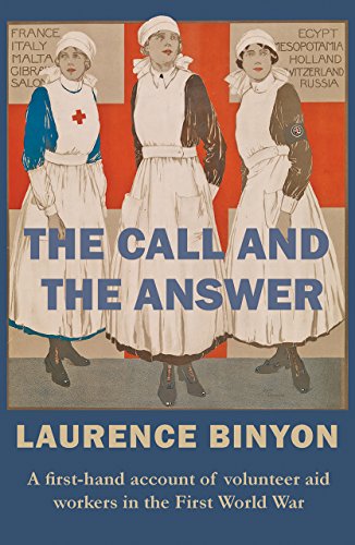 9780993331121: The Call and the Answer: A First-Hand Account of Volunteer Aid Workers in the First World War