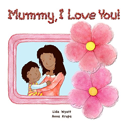 Stock image for Mummy, I Love You! for sale by WorldofBooks
