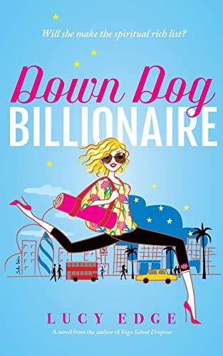 Stock image for Down Dog Billionaire: Will she make the spiritual rich list? for sale by WorldofBooks