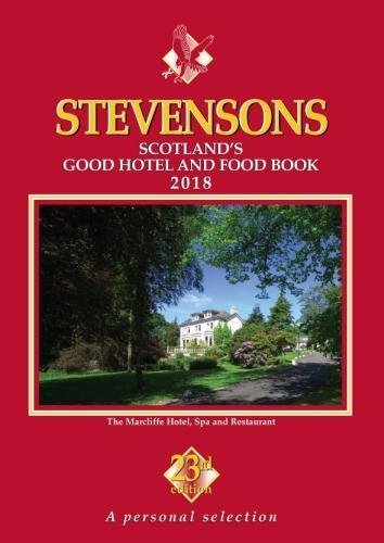 Stock image for Stevensons - 2018: Scotland's Good Hotel and Food for sale by AwesomeBooks