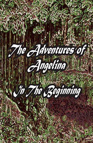 9780993336317: The Adventures of Angelina: In The Beginning