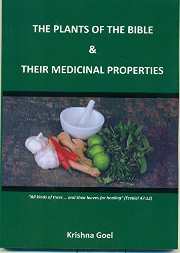 Stock image for The Plants of the Bible and Their Medicinal Properties for sale by AwesomeBooks