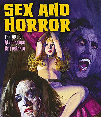 9780993337406: SEX & HORROR 2 ART OF ALESSANDRO BIFFIGNANDI: The Art of Alessandro Biffignandi (Sex and Horror)