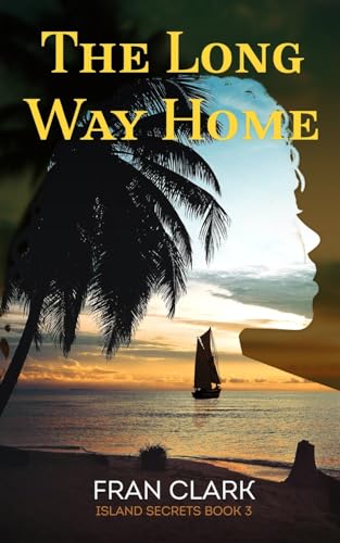 Stock image for The Long Way Home (Island Secrets Series) for sale by California Books