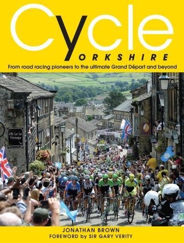Beispielbild fr Cycle Yorkshire: From Road Racing Pioneers to the Ultimate Grand Depart and Beyond zum Verkauf von WorldofBooks