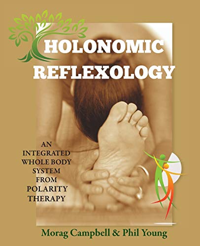 9780993346545: Holonomic Reflexology: An integrated whole body system from Polarity Therapy