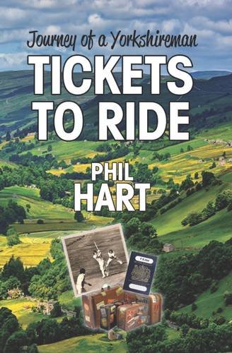 Stock image for Tickets to Ride: Journey of a Yorkshireman for sale by WorldofBooks