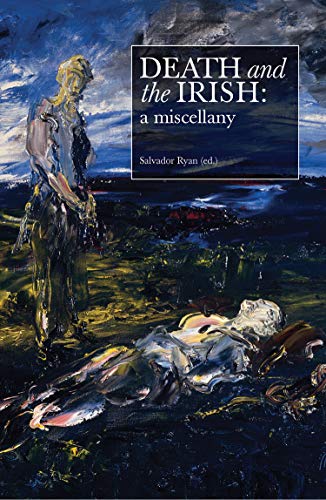Stock image for Death and the Irish : A Miscellany for sale by Better World Books