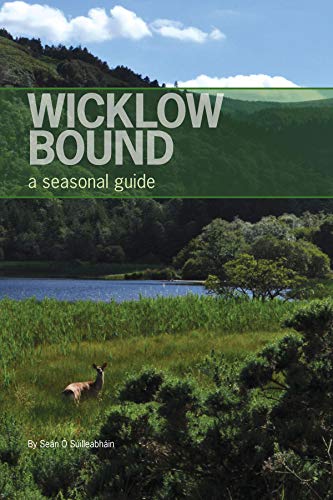 Stock image for Wicklow Bound: A Seasonal Guide for sale by WorldofBooks