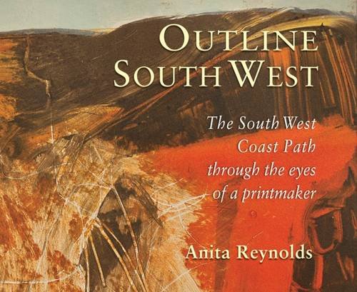 Stock image for Outline South West - The South West Coast Path Through the Eyes of a Printmaker for sale by Holt Art Books