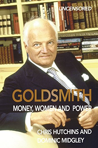 Stock image for Goldsmith: Money, Women and Power for sale by THE SAINT BOOKSTORE