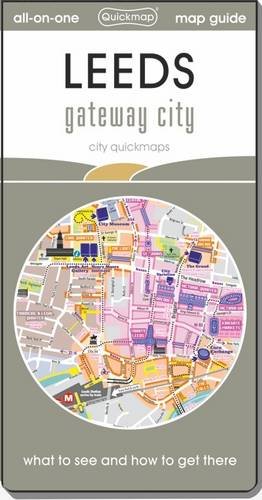 Stock image for Leeds - gateway city: Map guide of What to see & How to get there (City Quickmaps) for sale by WorldofBooks