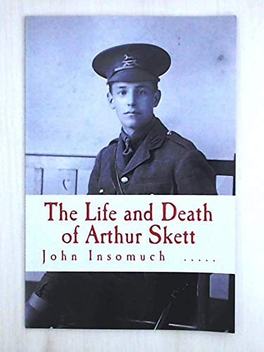 Beispielbild fr The Life and Death of Arthur Skett zum Verkauf von Books Unplugged