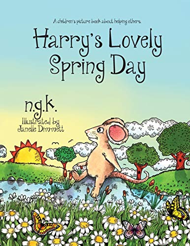 Stock image for Harry's Lovely Spring Day: Harry The Happy Mouse: Teaching children the value of kindness. for sale by Orion Tech