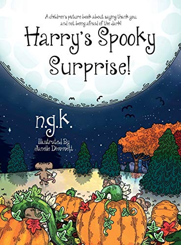 Stock image for Harry's Spooky Surprise: A children's picture book about saying thank you, and not being afraid of the dark! (3) (Harry the Happy Mouse) for sale by WorldofBooks
