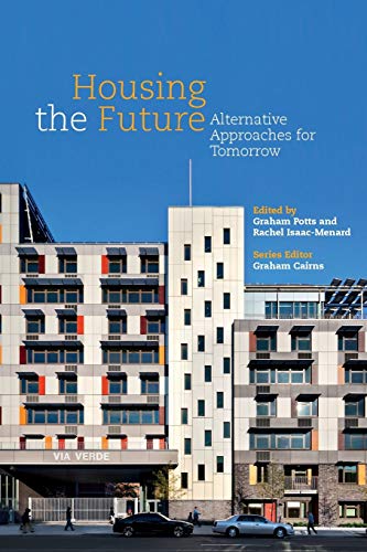 Imagen de archivo de Housing the Future: Alternative Approaches for Tomorrow a la venta por HPB-Red