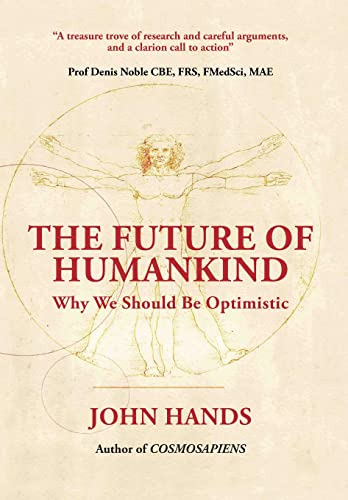 Beispielbild fr THE FUTURE OF HUMANKIND: Why We Should Be Optimistic zum Verkauf von AwesomeBooks