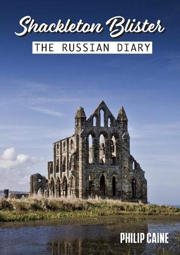 Beispielbild fr SHACKLETON BLISTER: The Russian Diary zum Verkauf von AwesomeBooks