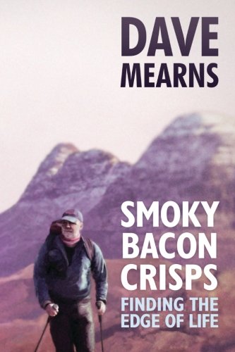 Stock image for Smoky Bacon Crisps: Finding the Edge of Life for sale by WorldofBooks