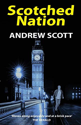 Beispielbild fr Scotched Nation (2) (Willie Morton Scottish political thriller) zum Verkauf von WorldofBooks